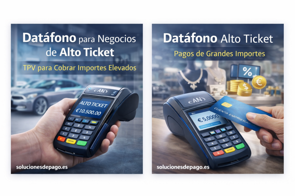 Datáfono Alto Ticket para Negocios