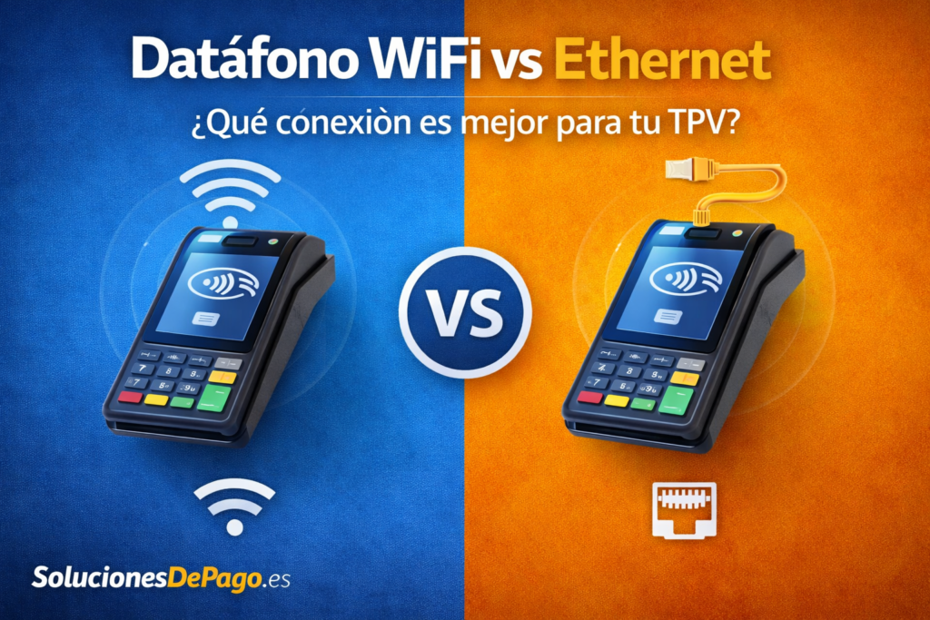 Datáfono WiFi vs Ethernet
