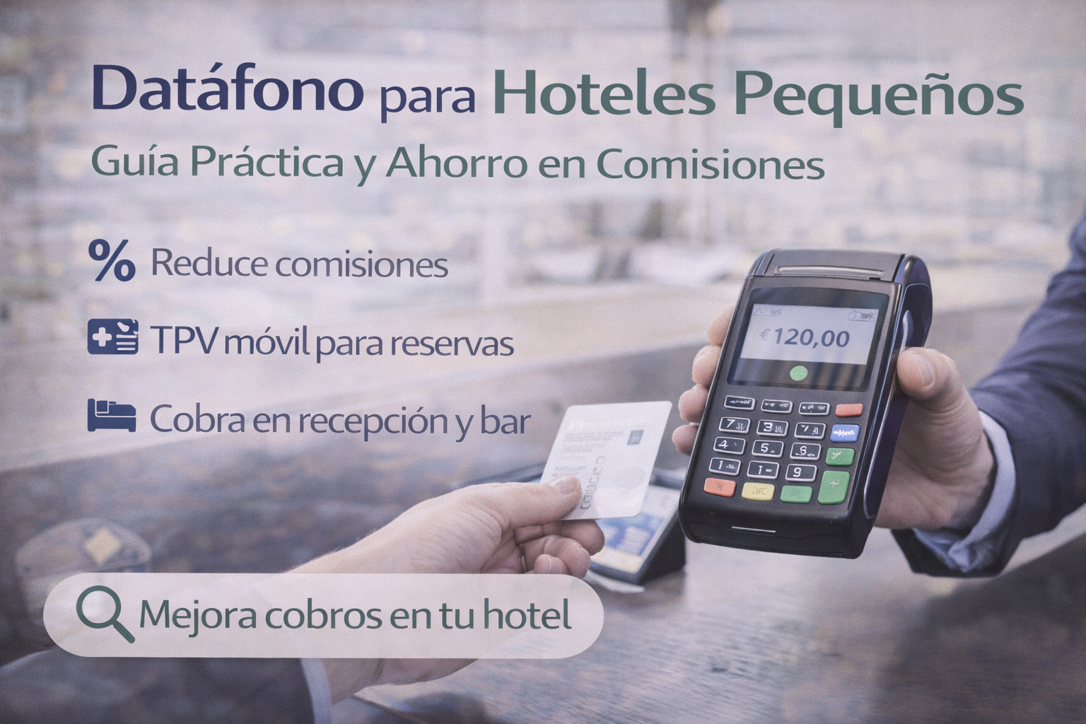 Datáfono móvil para hoteles pequeños